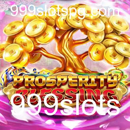 Descubra ProsperityBlessing com 999slots: Regras e Destaques